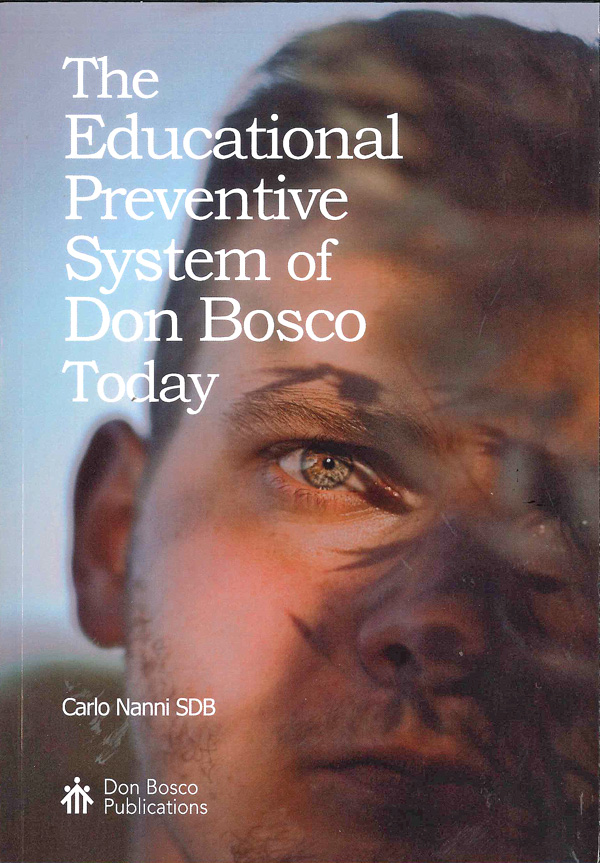 The Educational Preventive System of Don Bosco Today